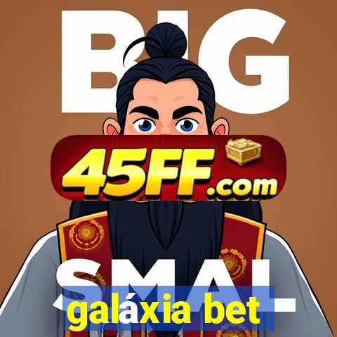 galáxia bet